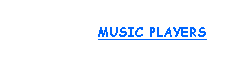 Text Box:                 MUSIC Players 